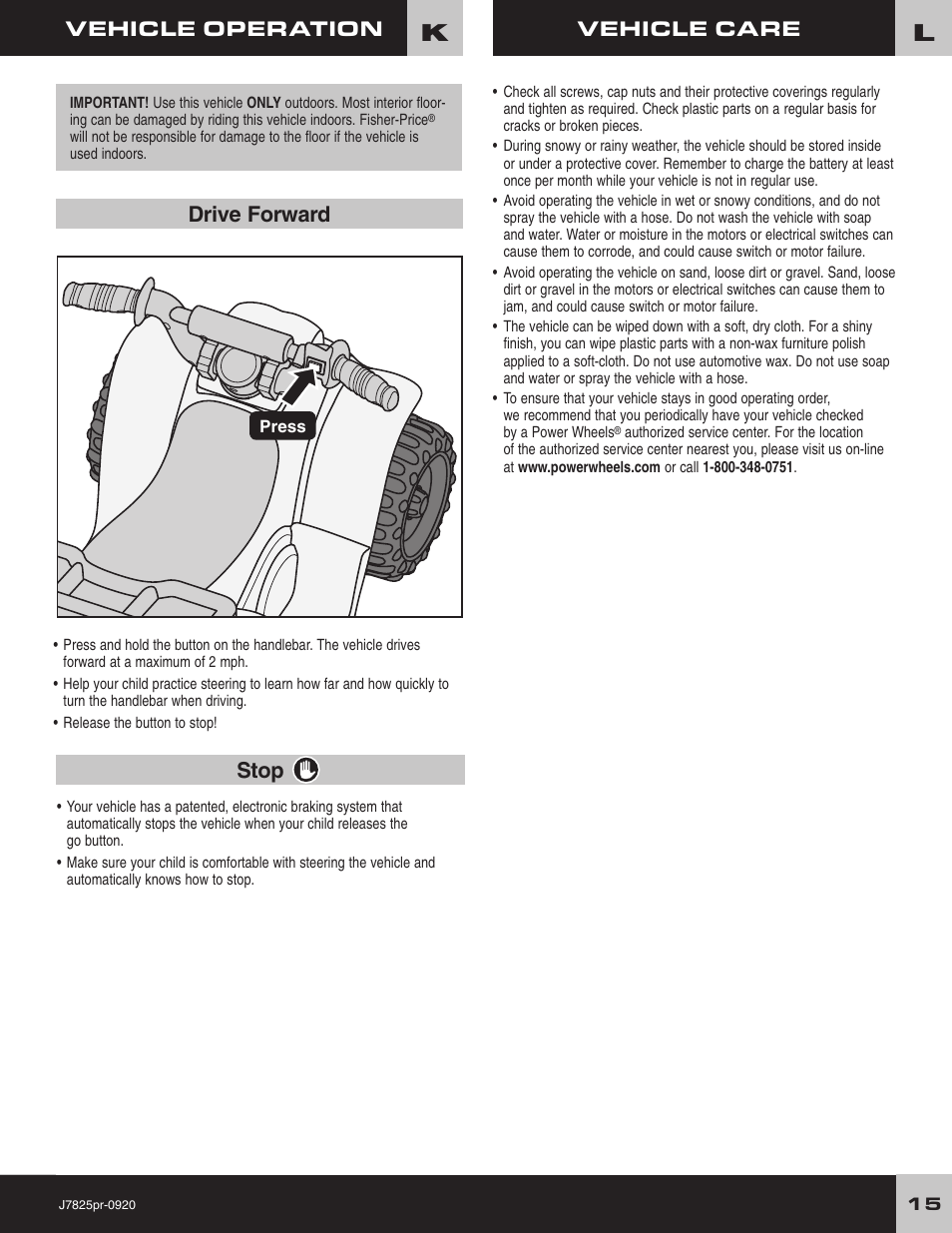 Vehicle operation, Drive forward stop, Vehicle care | Fisher-Price LIL'QUAD J7825 User Manual | Page 15 / 20