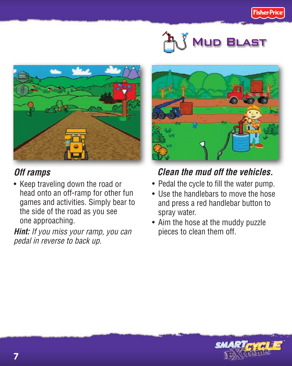 Mud blast | Fisher-Price SMART CYCLE EXTREME P8897 User Manual | Page 7 / 20