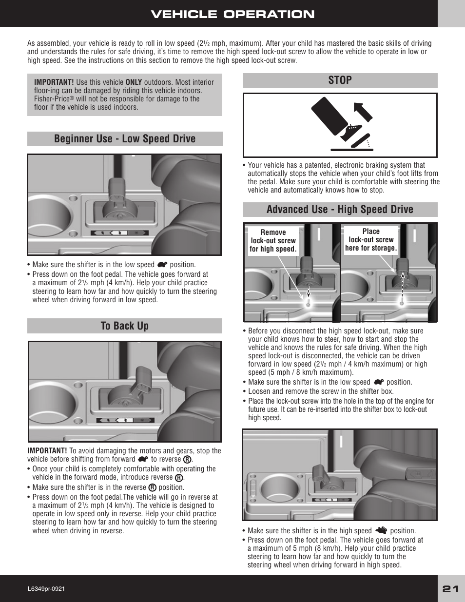 Vehicle operation, Beginner use - low speed drive, Advanced use - high speed drive | Stop | Fisher-Price L6349 User Manual | Page 21 / 28