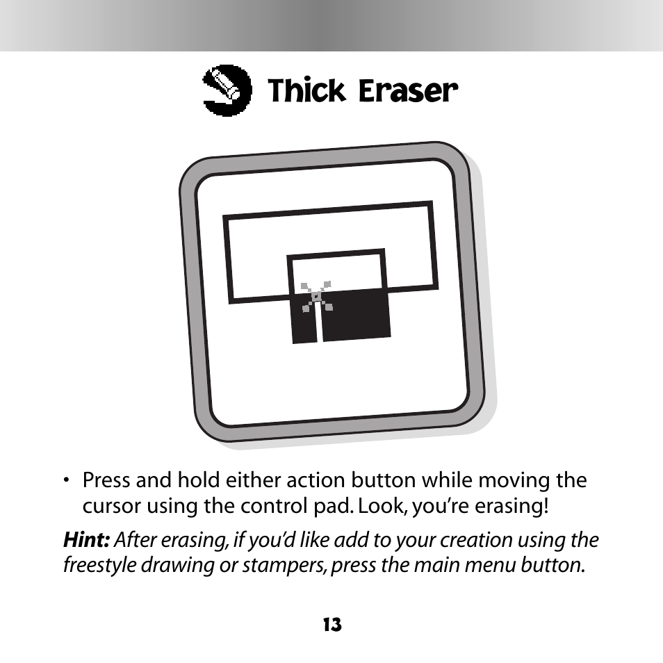 Thick eraser | Fisher-Price DIGITAL PETS C6506 User Manual | Page 13 / 28