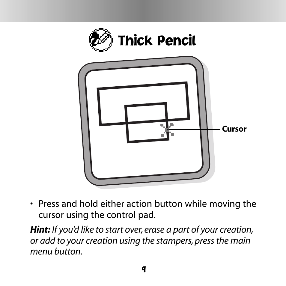 Thick pencil | Fisher-Price DIGITAL PETS C6506 User Manual | Page 9 / 28
