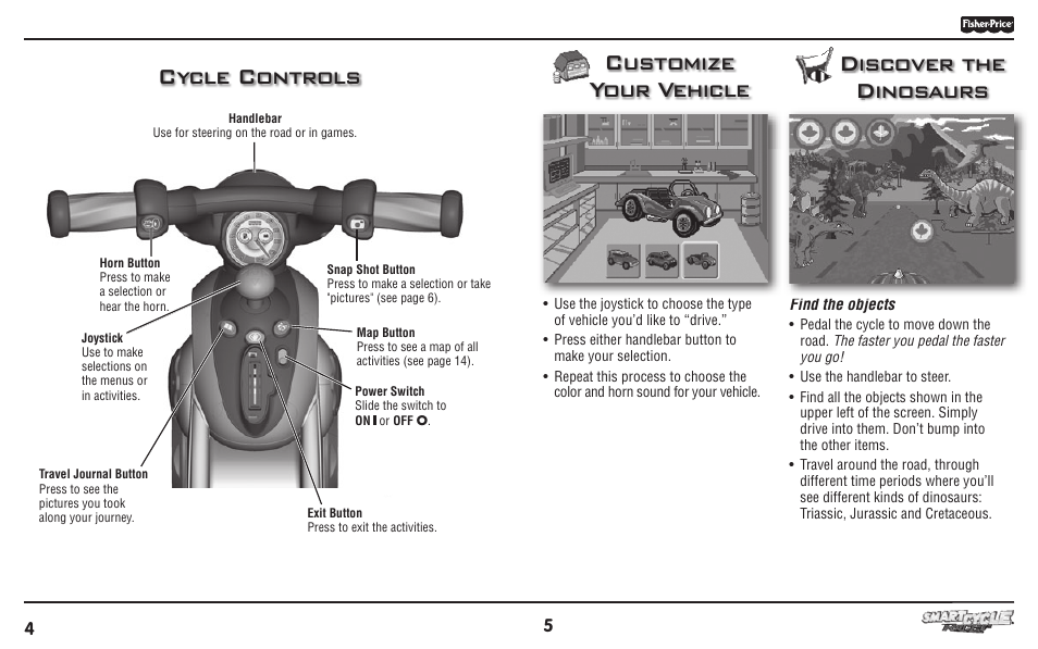 Customize your vehicle, Discover the dinosaurs y, Cycle controls | Fisher-Price SMART CYCLE RACER T6356 User Manual | Page 3 / 8