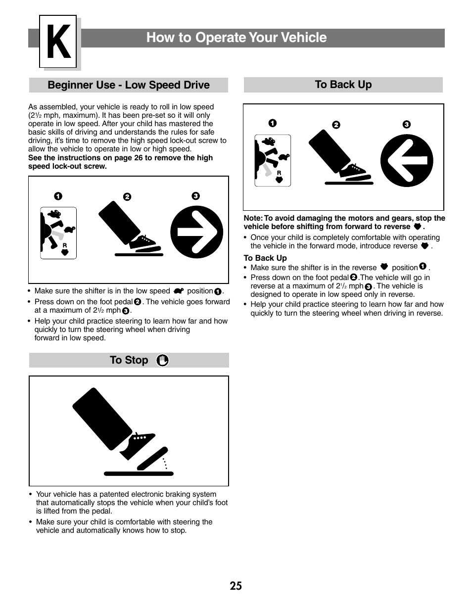 How to operate your vehicle, Beginner use - low speed drive to stop | Fisher-Price BARBIE JEEP B2489 User Manual | Page 25 / 36