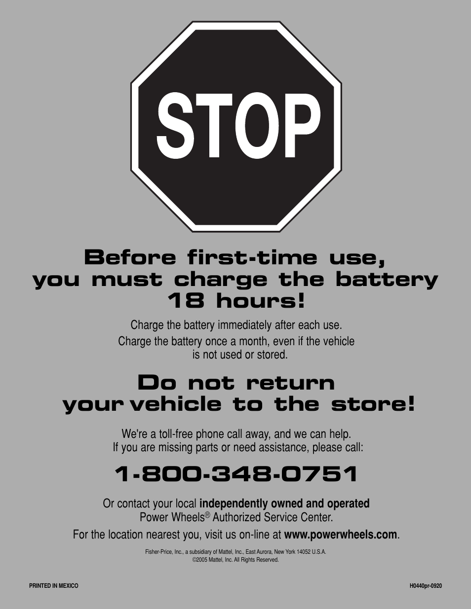 Do not return your vehicle to the store | Fisher-Price POWER WHEELS H0440 User Manual | Page 36 / 36