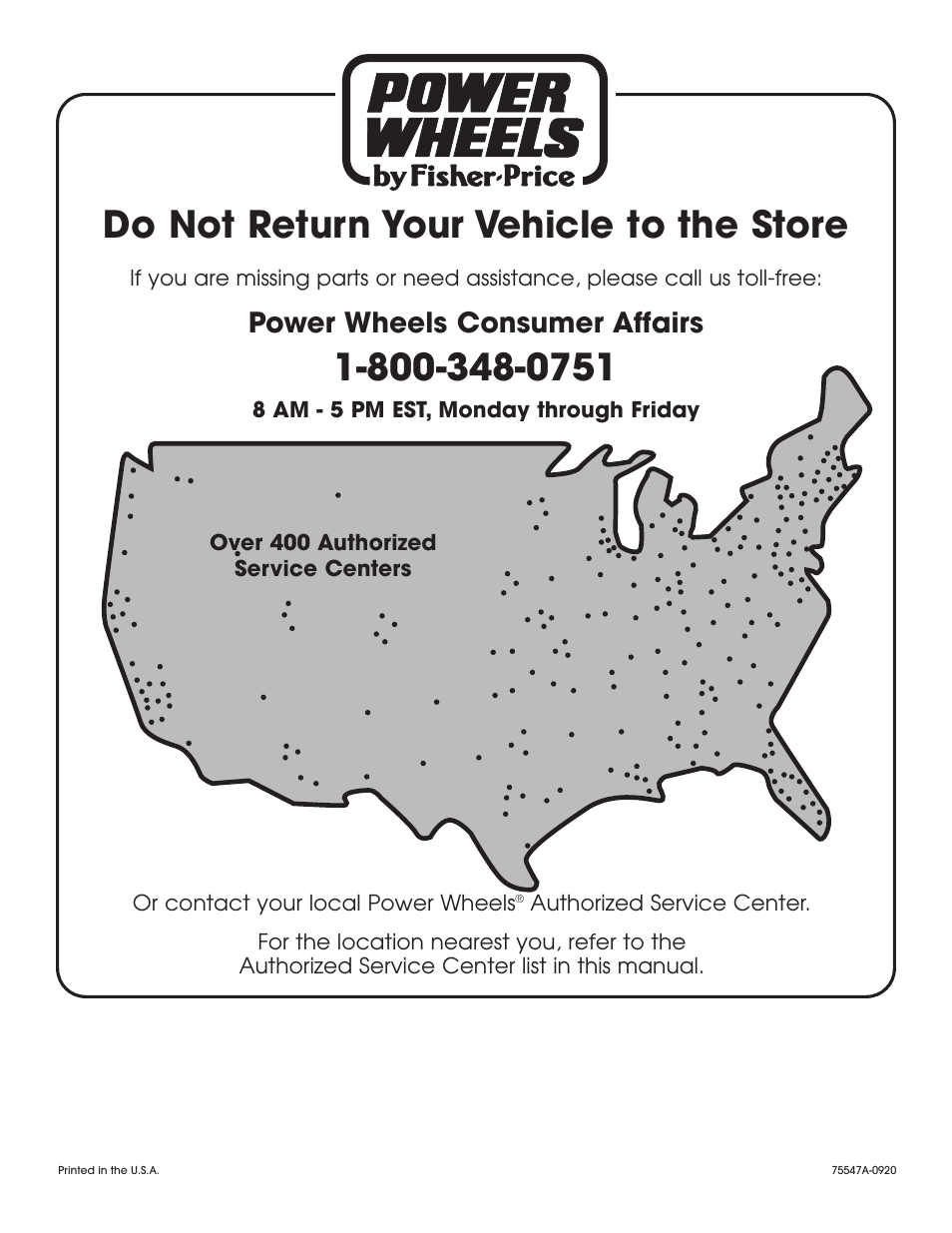 Do not return your vehicle to the store, Power wheels consumer affairs | Fisher-Price 75547 User Manual | Page 28 / 28