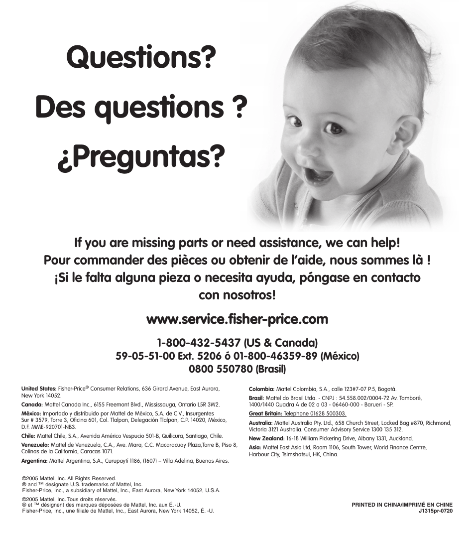 Questions? des questions ? ¿preguntas | Fisher-Price TRANSMITTER/RECEIVER J1315 User Manual | Page 20 / 20