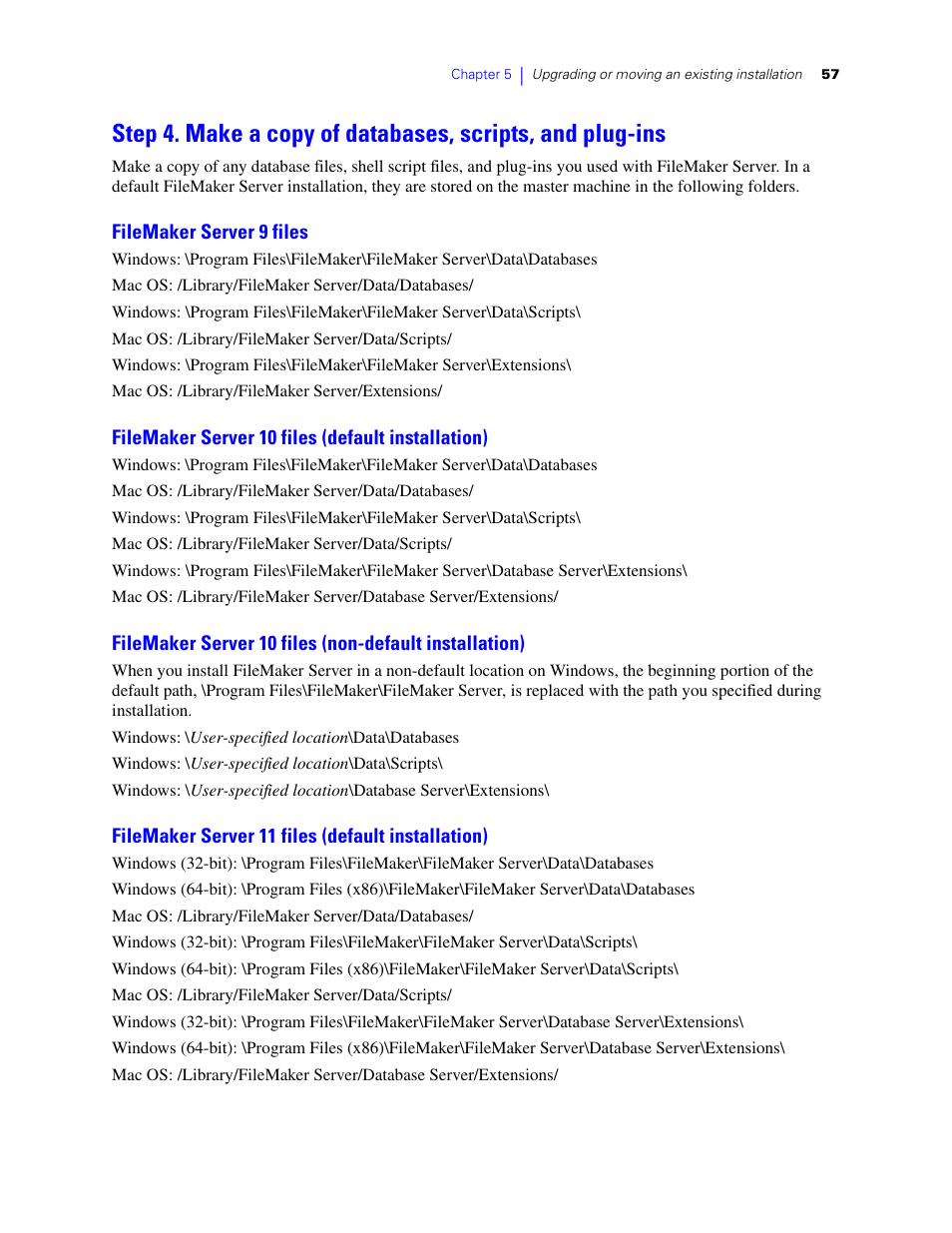 Filemaker server 9 files, Filemaker server 10 files (default installation), Filemaker server 11 files (default installation) | FileMaker G0600 User Manual | Page 57 / 72