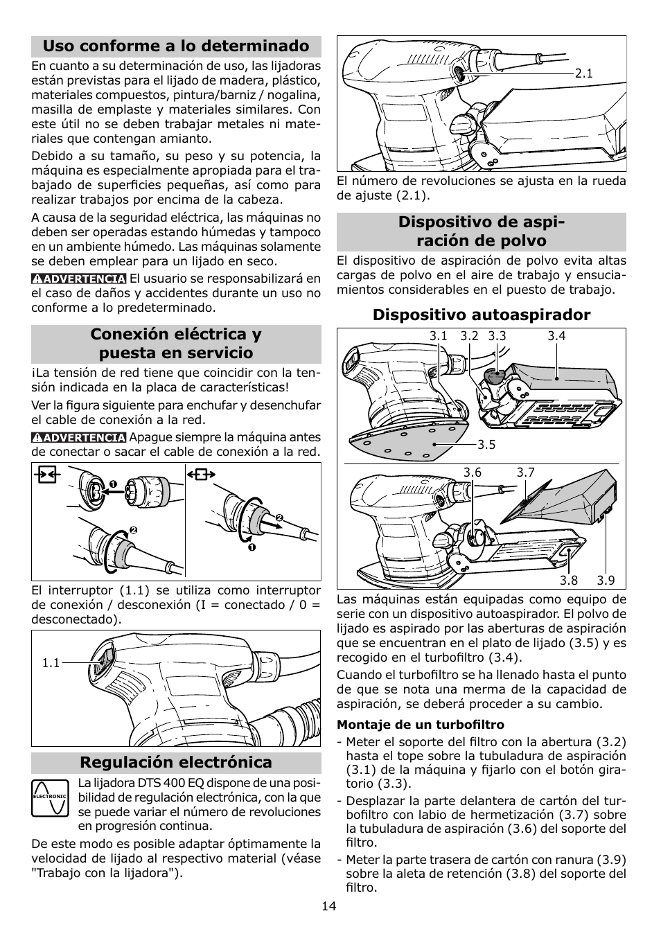 Uso conforme a lo determinado, Conexión eléctrica y puesta en ser vicio, Regulación electrónica | Dispositivo de aspi- ración de polvo, Dispositivo autoaspirador | Festool DTS 400 Q User Manual | Page 14 / 16