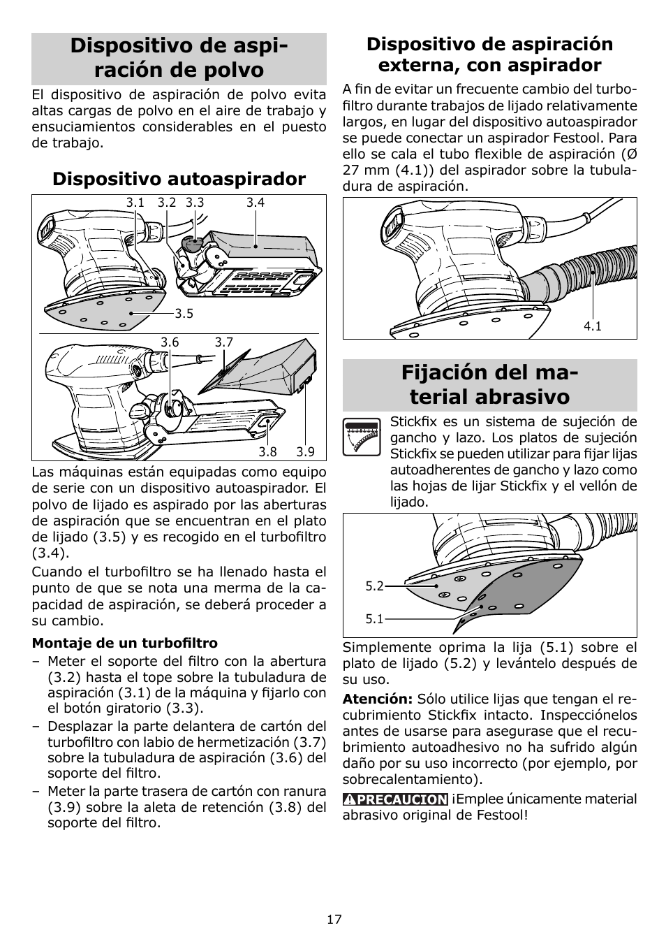 Dispositivo de aspi- ración de polvo, Fijación del ma- terial abrasivo, Dispositivo autoaspirador | Dispositivo de aspiración externa, con aspirador | Festool DTS 400 EQ User Manual | Page 17 / 20