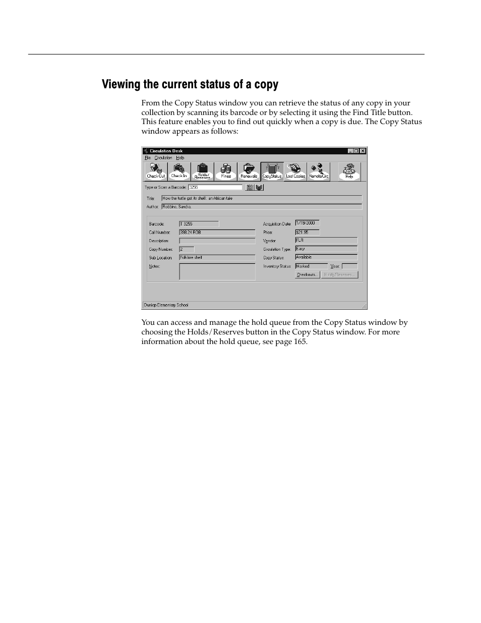 Viewing the current status of a copy | Follett VERSION 6.00 User Manual | Page 134 / 730