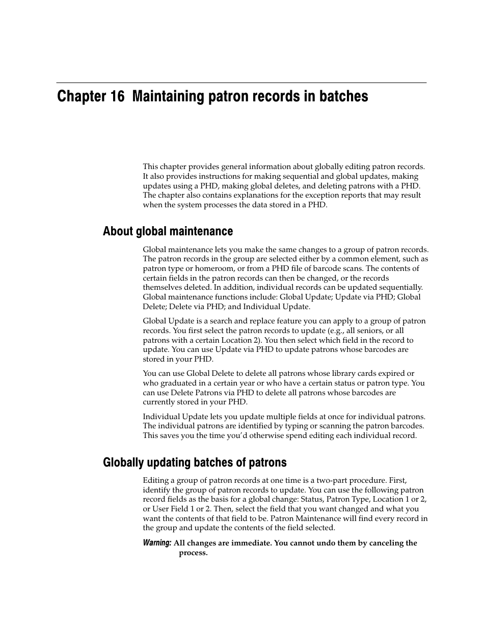 Chapter 16 maintaining patron records in batches, About global maintenance, Globally updating batches of patrons | Follett VERSION 6.00 User Manual | Page 191 / 730