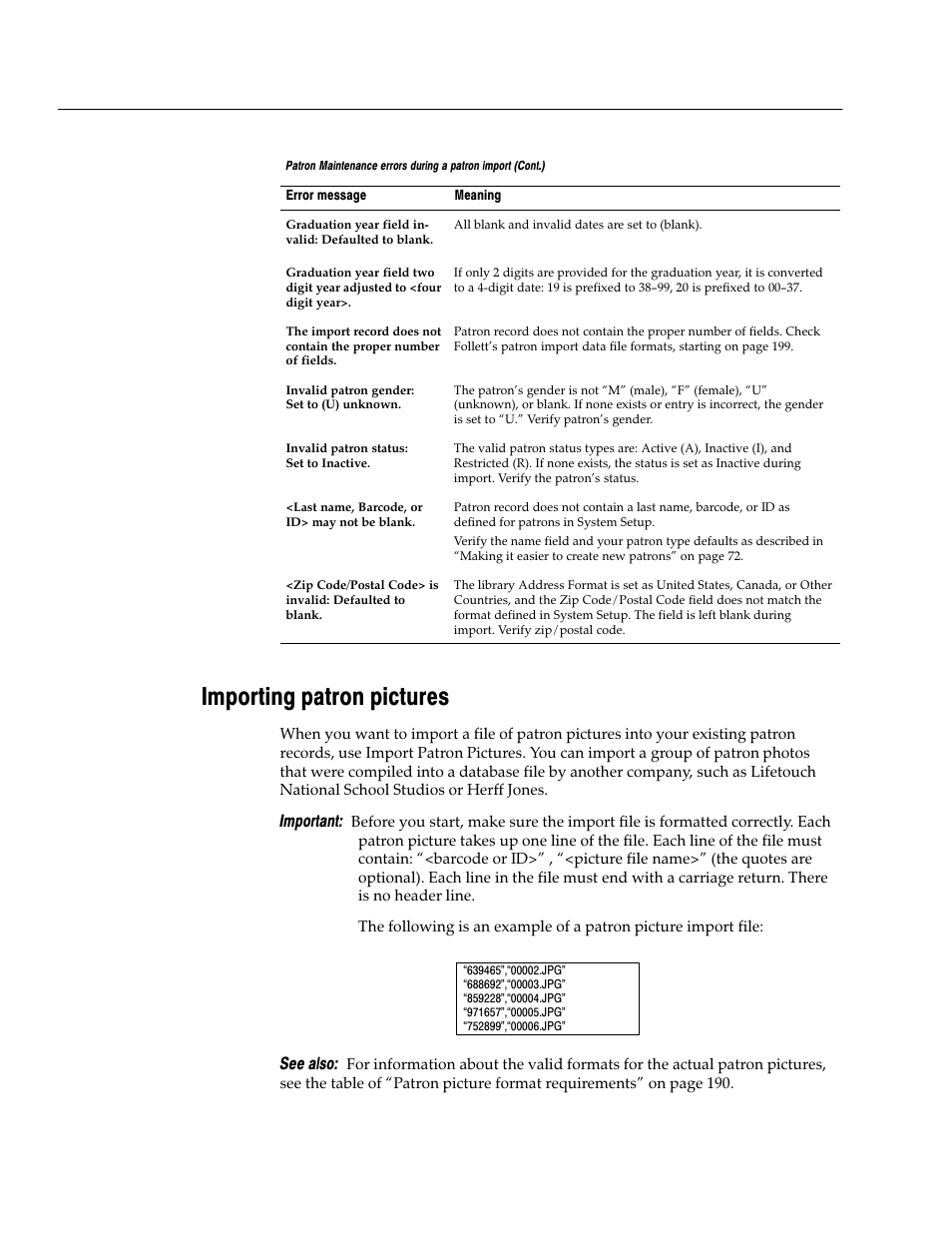 Importing patron pictures, Important, See also | Follett VERSION 6.00 User Manual | Page 204 / 730