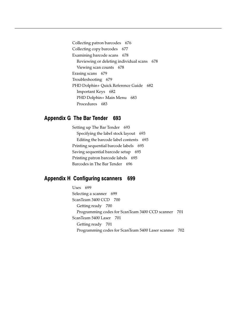 Appendix g the bar tender 693, Appendix h configuring scanners 699 | Follett VERSION 6.00 User Manual | Page 26 / 730