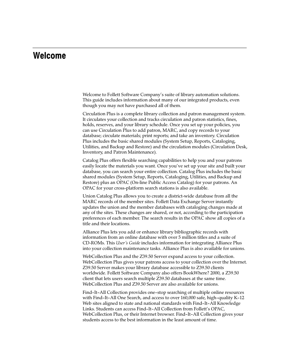 Welcome | Follett VERSION 6.00 User Manual | Page 27 / 730