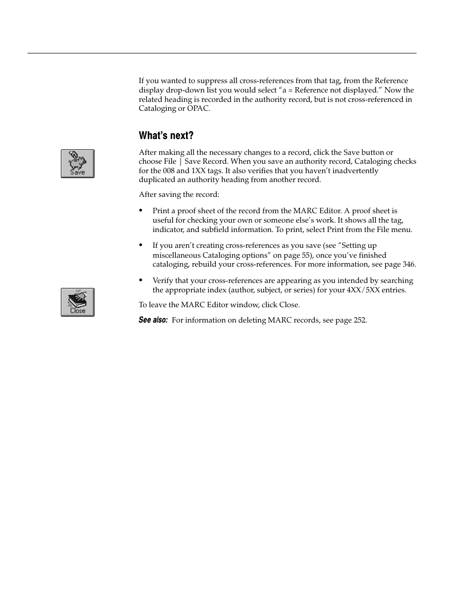 What's next | Follett VERSION 6.00 User Manual | Page 284 / 730
