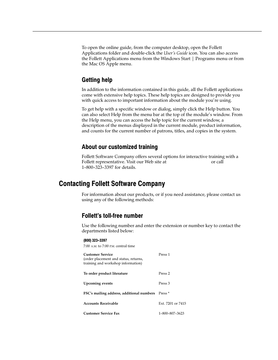 Getting help, About our customized training, Contacting follett software company | Follett's toll-free number, Follett's tollćfree number | Follett VERSION 6.00 User Manual | Page 29 / 730