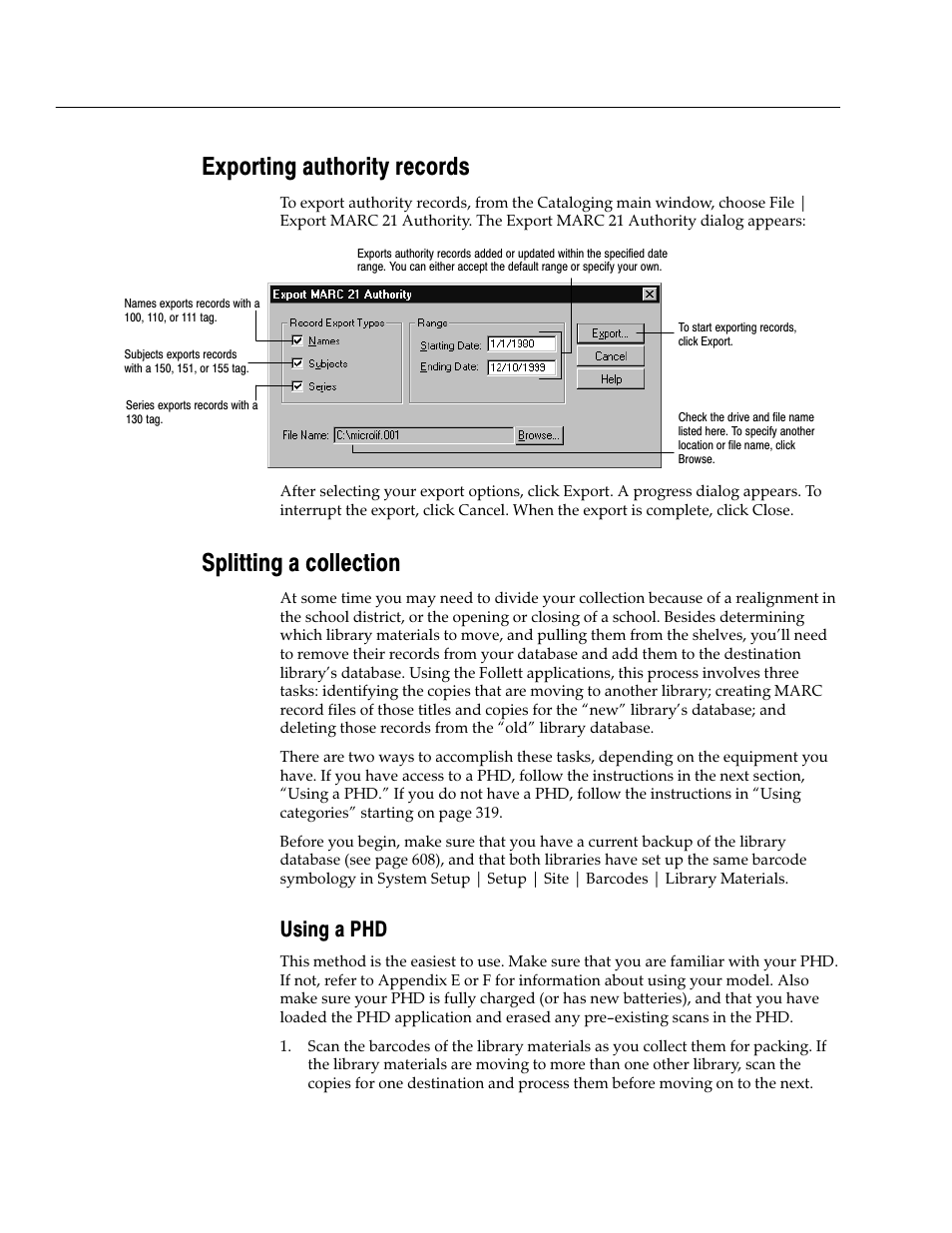 Exporting authority records, Splitting a collection, Using a phd | Follett VERSION 6.00 User Manual | Page 318 / 730