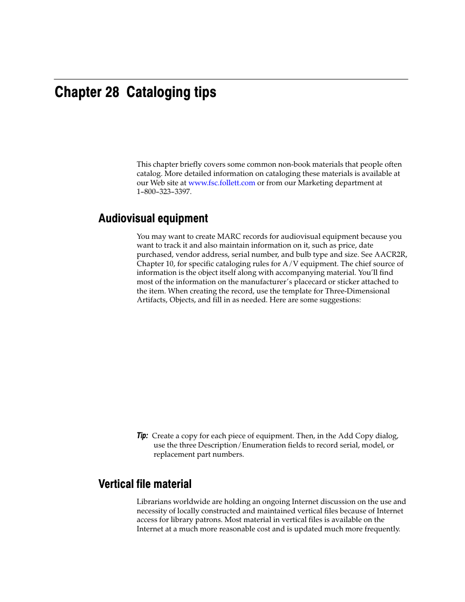 Chapter 28 cataloging tips, Audiovisual equipment, Vertical file material | Follett VERSION 6.00 User Manual | Page 353 / 730