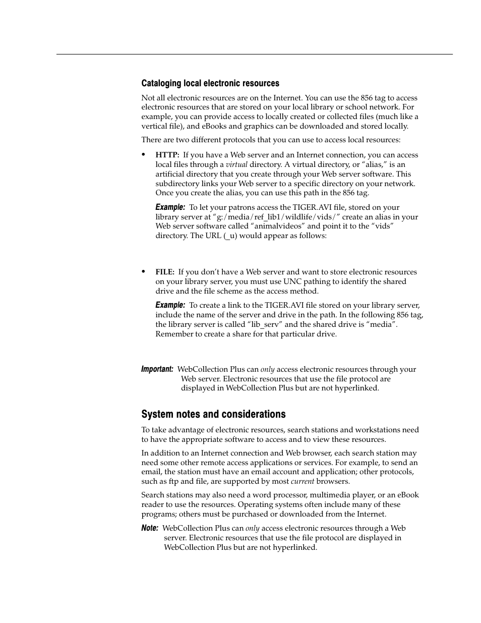 Cataloging local electronic resources, System notes and considerations | Follett VERSION 6.00 User Manual | Page 357 / 730