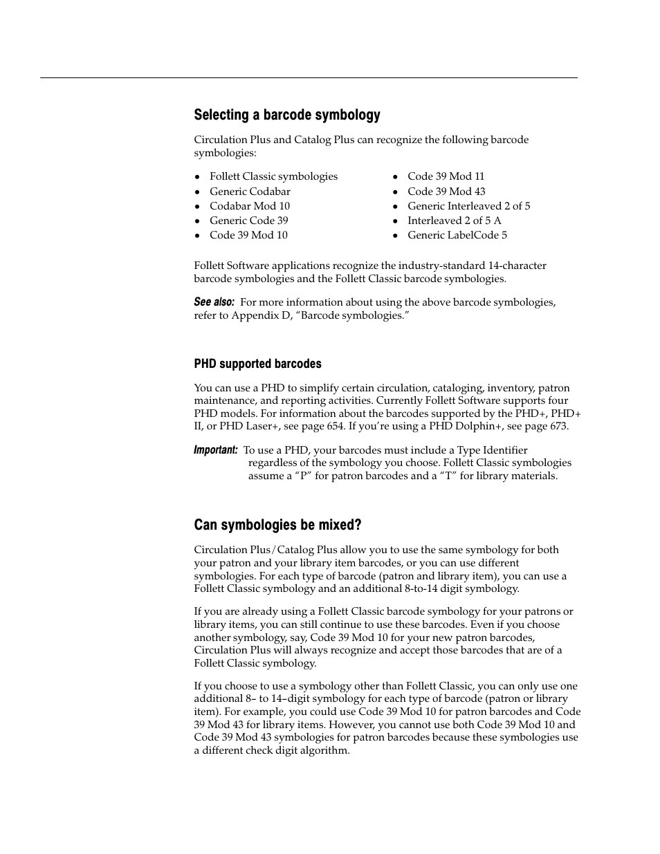 Selecting a barcode symbology, Phd supported barcodes, Can symbologies be mixed | Follett VERSION 6.00 User Manual | Page 38 / 730