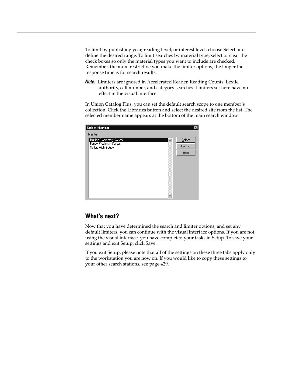 What's next | Follett VERSION 6.00 User Manual | Page 414 / 730