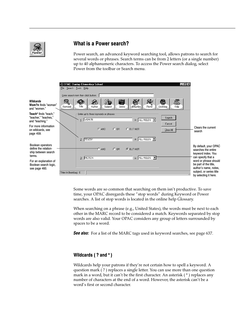 What is a power search, Wildcards ( ? and * ) | Follett VERSION 6.00 User Manual | Page 459 / 730