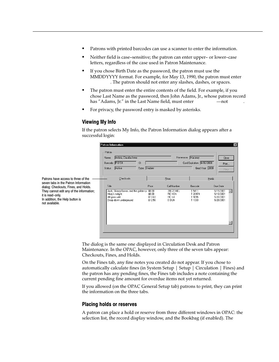 Viewing my info, Placing holds or reserves | Follett VERSION 6.00 User Manual | Page 473 / 730