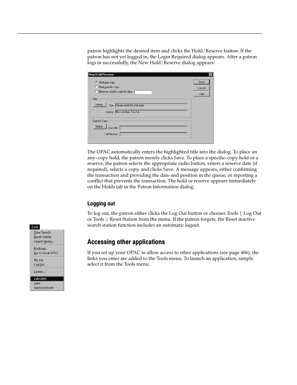 Logging out, Accessing other applications | Follett VERSION 6.00 User Manual | Page 474 / 730