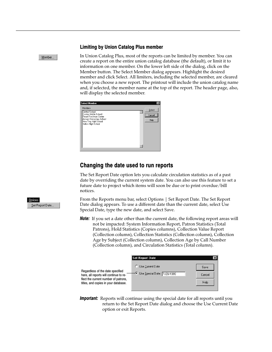 Limiting by union catalog plus member, Changing the date used to run reports | Follett VERSION 6.00 User Manual | Page 494 / 730
