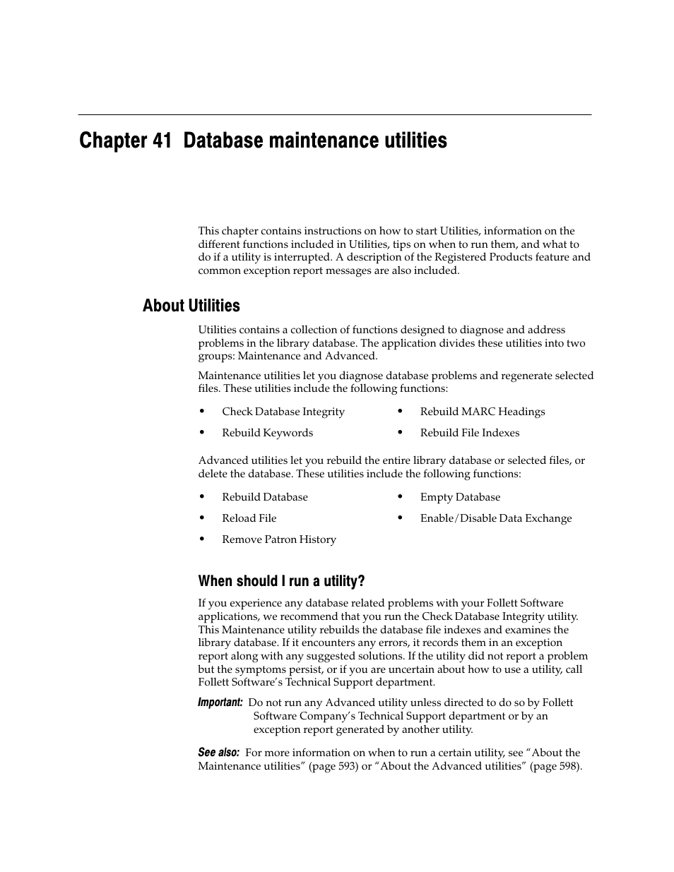 Utilities, Chapter 41 database maintenance utilities, About utilities | When should i run a utility | Follett VERSION 6.00 User Manual | Page 591 / 730