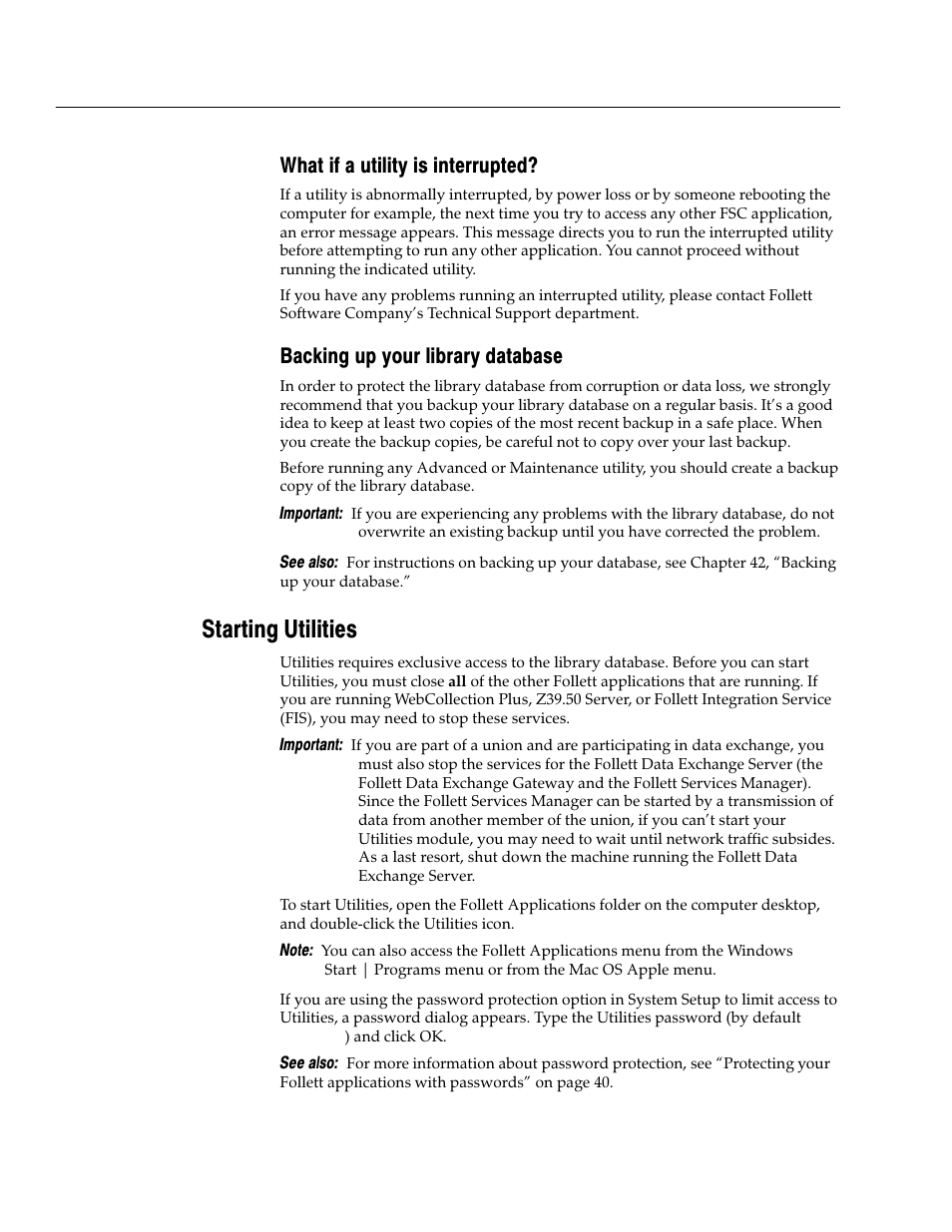 What if a utility is interrupted, Backing up your library database, Starting utilities | Follett VERSION 6.00 User Manual | Page 592 / 730