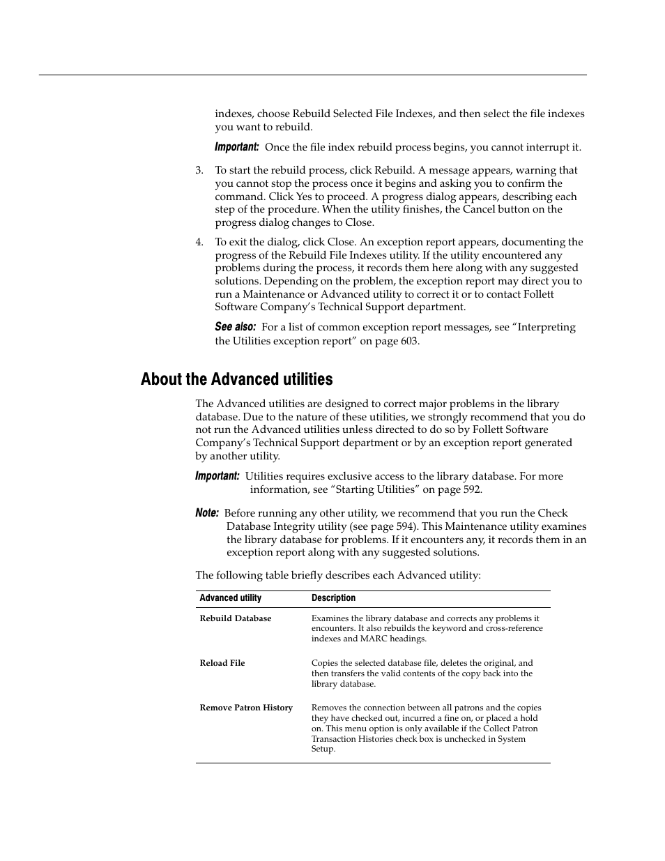 About the advanced utilities | Follett VERSION 6.00 User Manual | Page 598 / 730