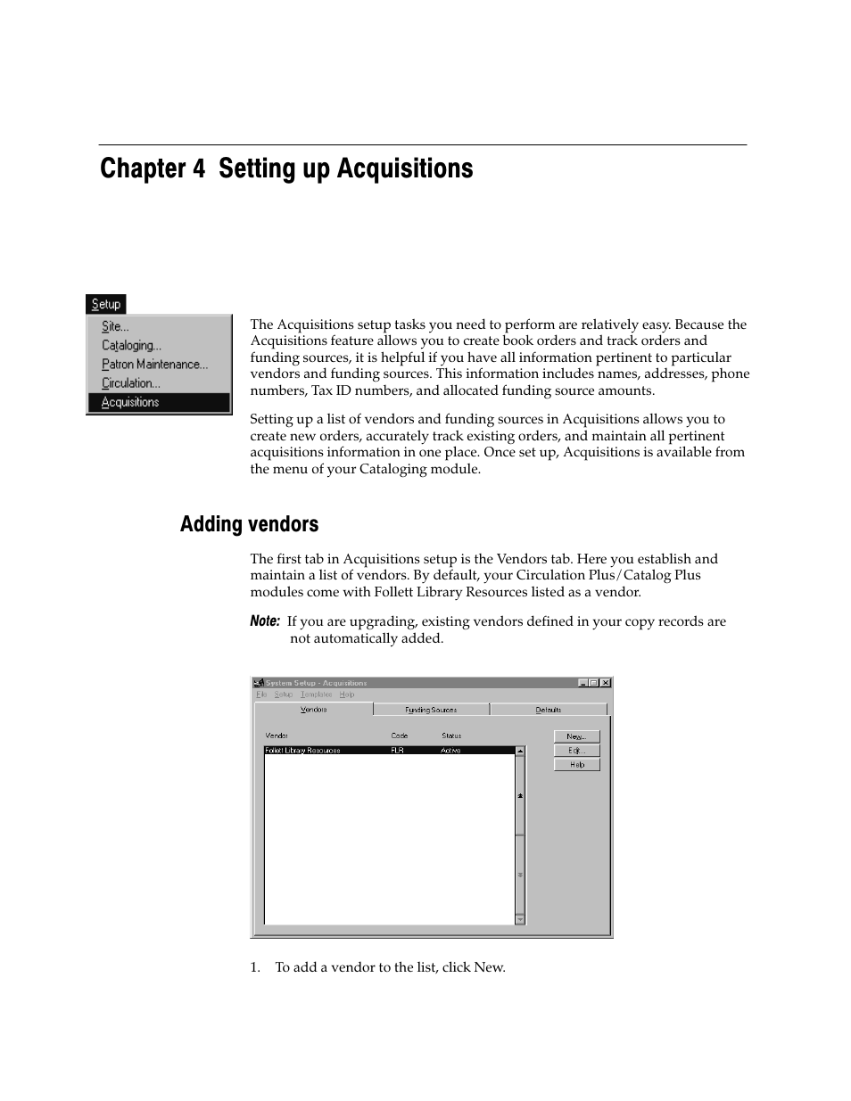 Chapter 4 setting up acquisitions, Adding vendors | Follett VERSION 6.00 User Manual | Page 61 / 730