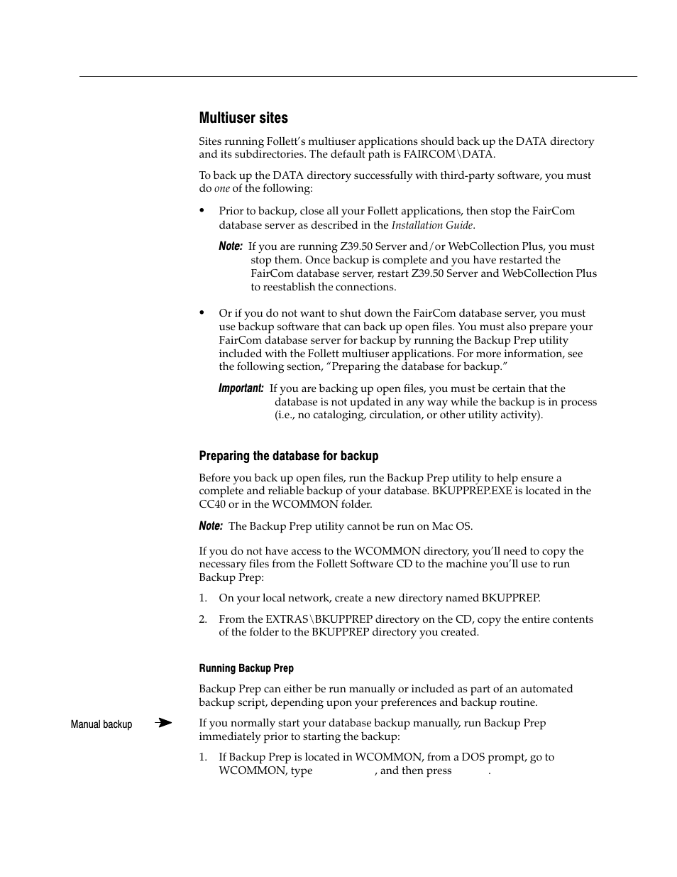Multiuser sites, Preparing the database for backup, Running backup prep | Follett VERSION 6.00 User Manual | Page 611 / 730