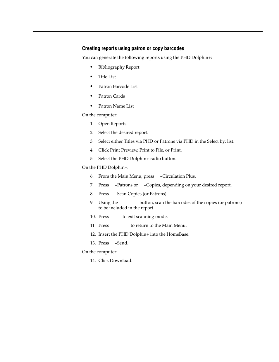 Creating reports using patron or copy barcodes | Follett VERSION 6.00 User Manual | Page 685 / 730