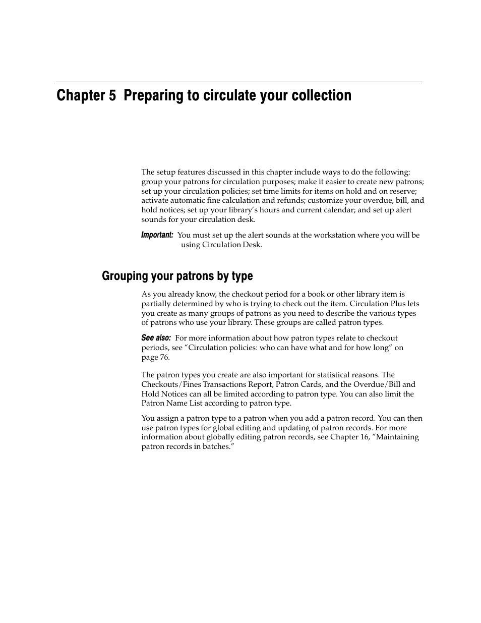 Chapter 5 preparing to circulate your collection, Grouping your patrons by type | Follett VERSION 6.00 User Manual | Page 69 / 730
