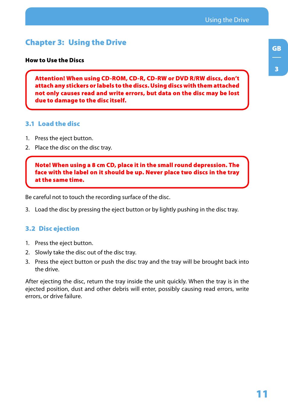 Chapter 3: using the drive, 1 load the disc, 2 disc ejection | Chapter : using the drive | Freecom Technologies DVD RW Recorder User Manual | Page 11 / 14