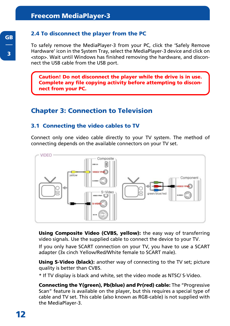 4 to disconnect the player from the pc, Chapter 3: connection to television, 1 connecting the video cables to tv | Freecom mediaplayer-3 | Freecom Technologies MediaPlayer3 User Manual | Page 12 / 41