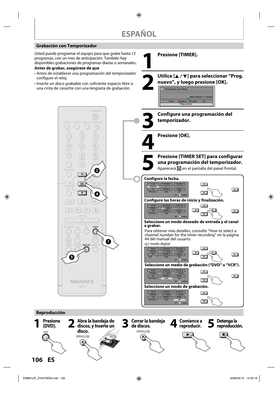 Español, 106 es, Presione [dvd | Abra la bandeja de discos, y inserte un disco, Cerrar la bandeja de discos, Comience a reproducir, Presione [timer, Configure una programación del temporizador, Presione [ok, Detenga la reproducción | FUNAI ZV457MG9 User Manual | Page 108 / 110