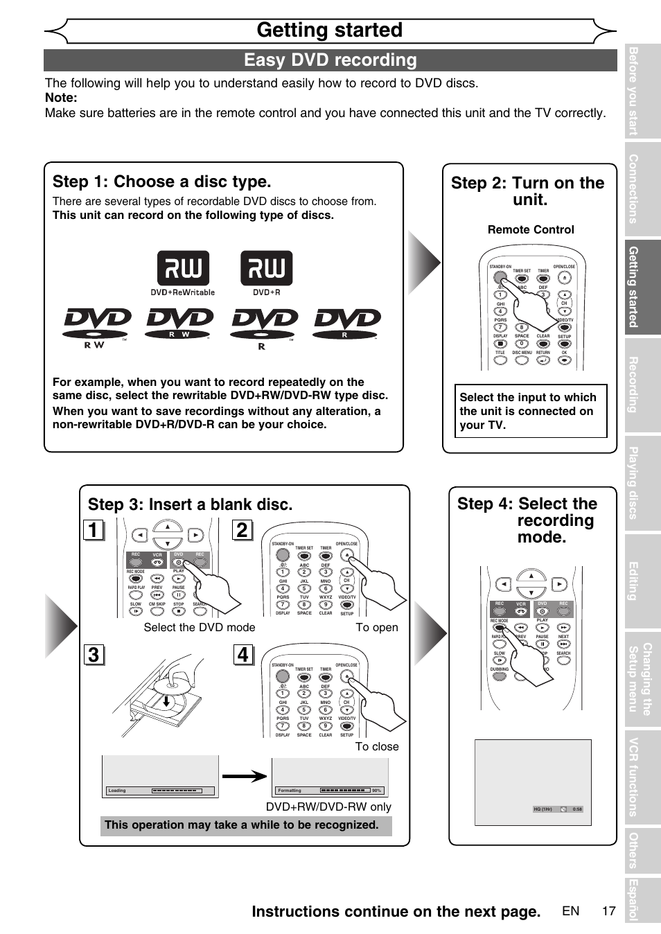 Getting started, Easy dvd recording, Step 1: choose a disc type | Step 3: insert a blank disc, Step 2: turn on the unit, Step 4: select the recording mode, Instructions continue on the next page, This operation may take a while to be recognized, Remote control | FUNAI SV2000 WV20V6 User Manual | Page 17 / 90