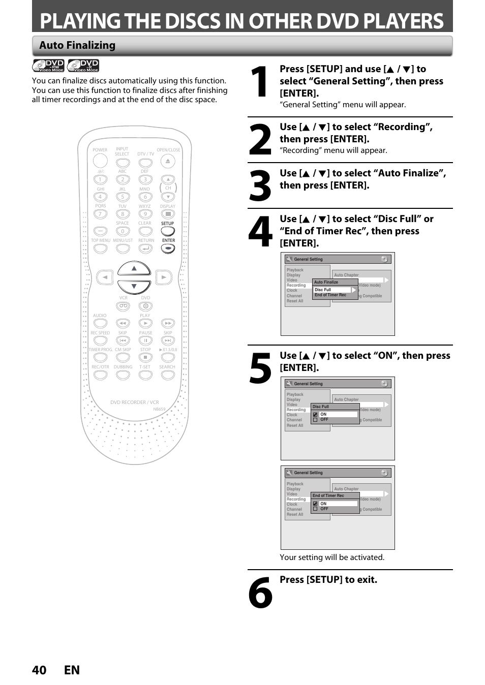 Playing the discs in other dvd players, 40 en, Auto finalizing | Use [ k / l ] to select “on”, then press [enter, Press [setup] to exit | FUNAI ZV450TT8 User Manual | Page 40 / 108