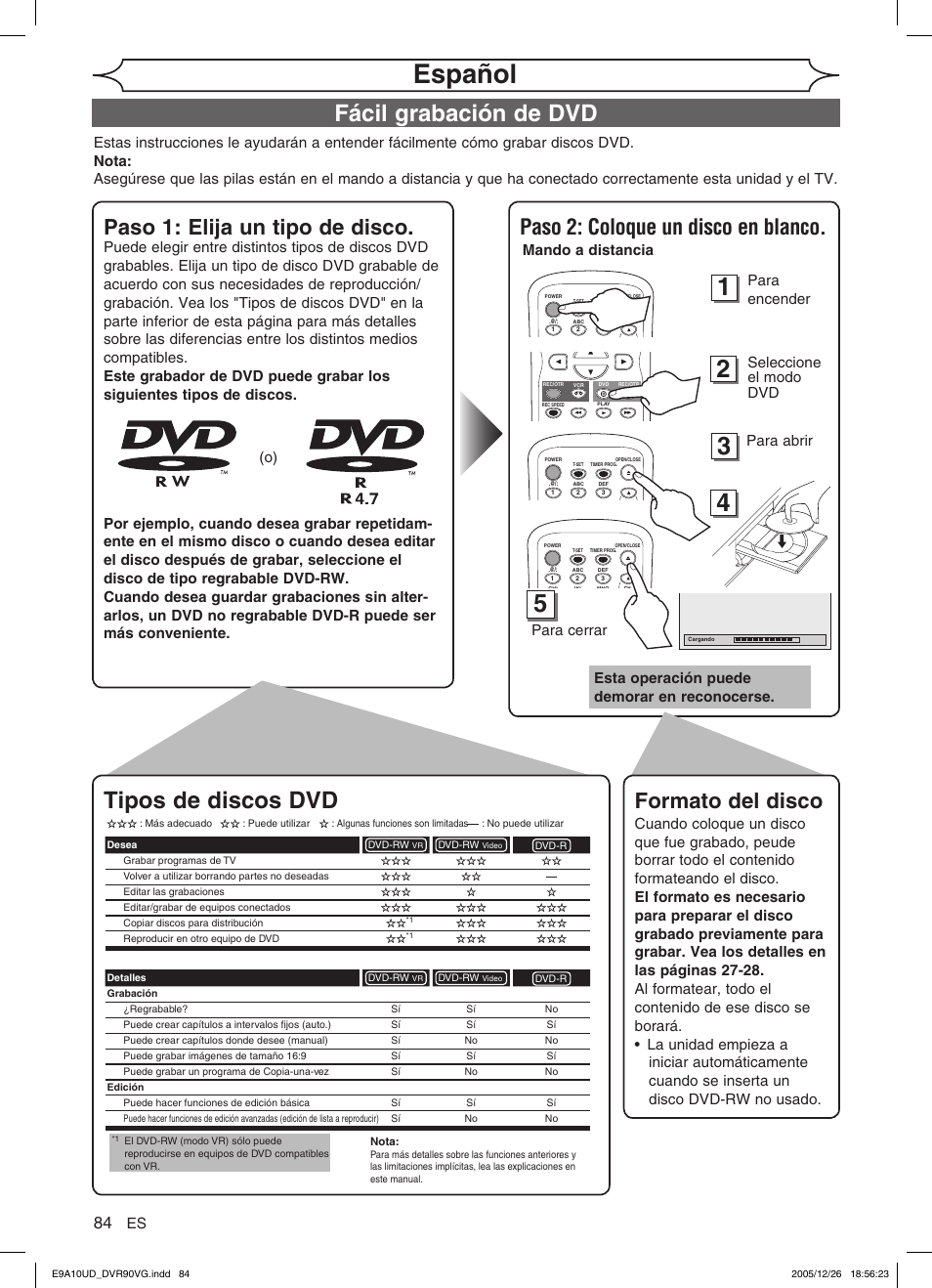 Español, Tipos de discos dvd, Paso 1: elija un tipo de disco | Paso 2: coloque un disco en blanco, Formato del disco, Mando a distancia para cerrar para encender, Esta operación puede demorar en reconocerse, Seleccione el modo dvd, Para abrir, Nota | FUNAI DVR90VG User Manual | Page 86 / 90