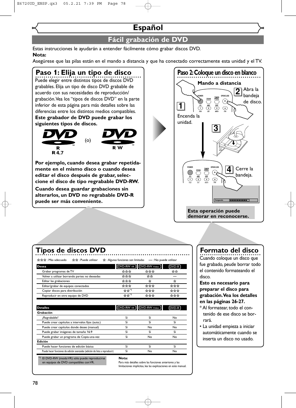 Español, Fácil grabación de dvd, Paso 1: elija un tipo de disco | Paso 2:coloque un disco en blanco, Formato del disco, Tipos de discos dvd, Encenda la unidad, Esta operación puede demorar en reconocerse | FUNAI EWR10D5 User Manual | Page 80 / 82