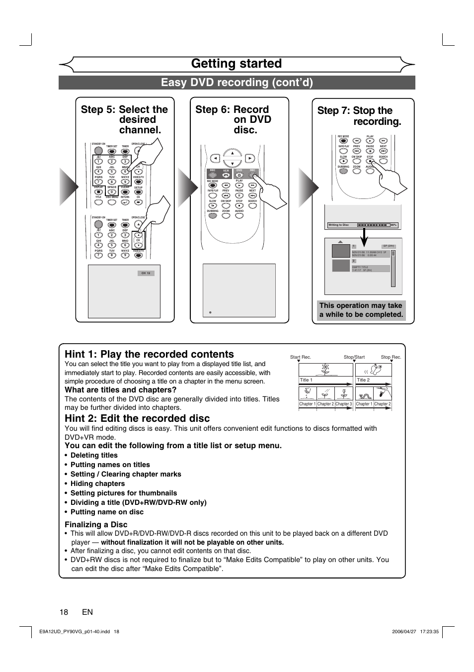 Getting started, Easy dvd recording (cont’d), Step 5: select the desired channel | Hint 1: play the recorded contents, Hint 2: edit the recorded disc, 18 en, What are titles and chapters, Finalizing a disc, This operation may take a while to be completed | FUNAI PY90VG User Manual | Page 18 / 90
