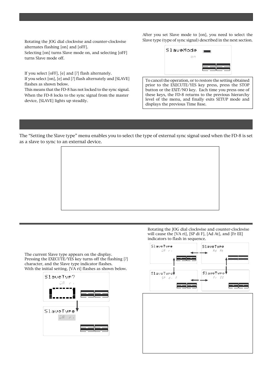 Setting the slave type (“slave type ?” menu), Setting the slave type (external sync signal), Changing the initial setting (setup mode) | Use the jog dial to turn slave mode on and off, Press the execute/yes key, Use the jog dial to select the desired slave type | Fostex FD-8 User Manual | Page 107 / 121