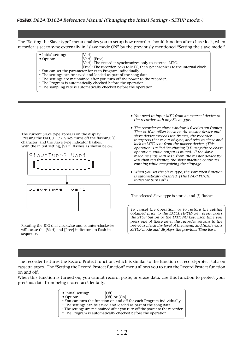 Setting the slave type, Setting the record protect function, Setting the slave type (“slave type ?” menu) | Use the jog dial to select the desired slave type, Press the execute/yes key, The selected slave type is stored, and [?] flashes | Fostex D1624 User Manual | Page 112 / 136