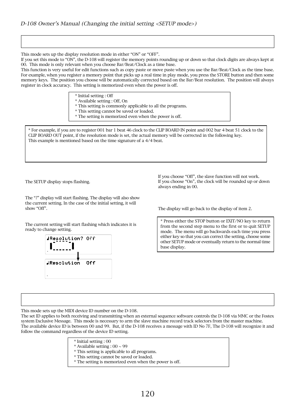 Bar/beat resolution mode setting ("resolution ? "), Midi device id setting ("device id ? "), With the jog dial, choose “resolution | Press the execute/yes key, With the jog dial, choose either “on” or “off, The setup display stops flashing | Fostex D-108 User Manual | Page 120 / 141