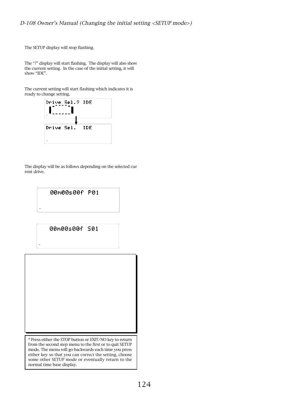 With the jog dial, choose “drive sel, Press the execute/yes key, The setup display will stop flashing | Fostex D-108 User Manual | Page 124 / 141