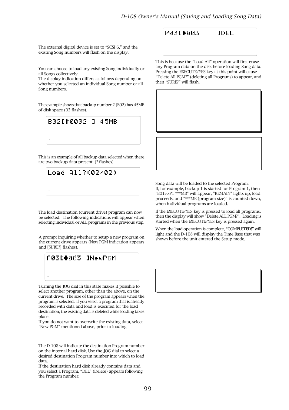 Rotate the jog dial to select the data to load, Press the execute/yes key. (“sure?” flashes.), Press the execute/yes key | When selecting a specific backup number, When selecting all backup numbers, If you have selected “load all?(**/**) | Fostex D-108 User Manual | Page 99 / 141