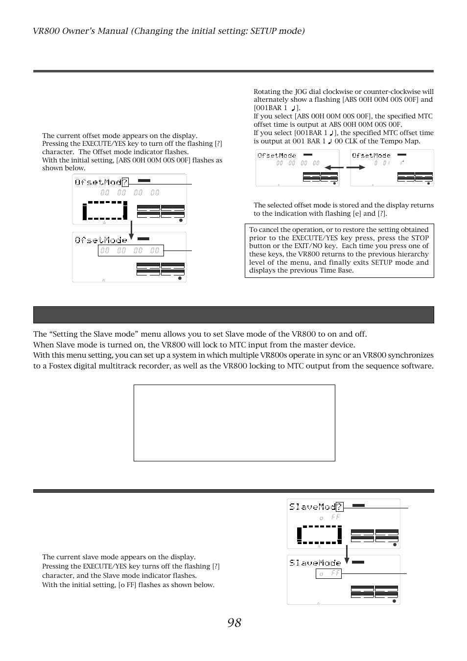 Setting the slave mode (“slave mode ?” menu), Setting mtc offset mode, Turning slave mode on and off | Use the jog dial to select the desired offset mode, Press the execute/yes key, Flashes | Fostex VR800 User Manual | Page 98 / 122